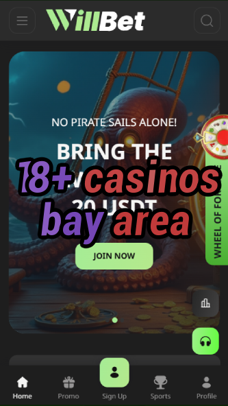 18+ casinos bay area-asdasdzhjkds.com